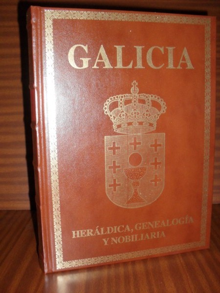 GALICIA. Heráldica, genealogía y nobiliaria. Tomo I. Baja Edad Media
